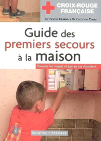 Guide des premiers secours à la maison