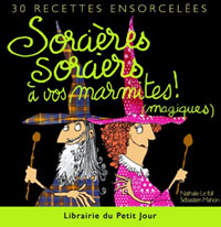 Sorcières, sorciers à vos marmites