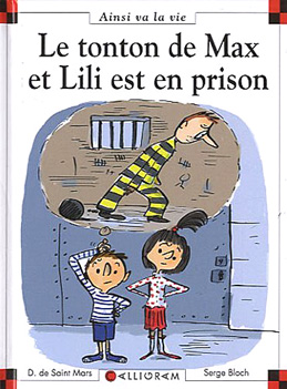 Le tonton de Max et Lili est en prison