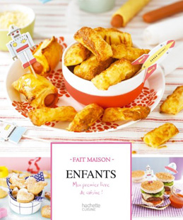 Fait maison - Enfants - Mon premier livre de cuisine