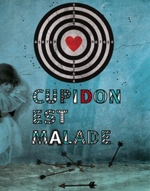 CUPIDON EST MALADE